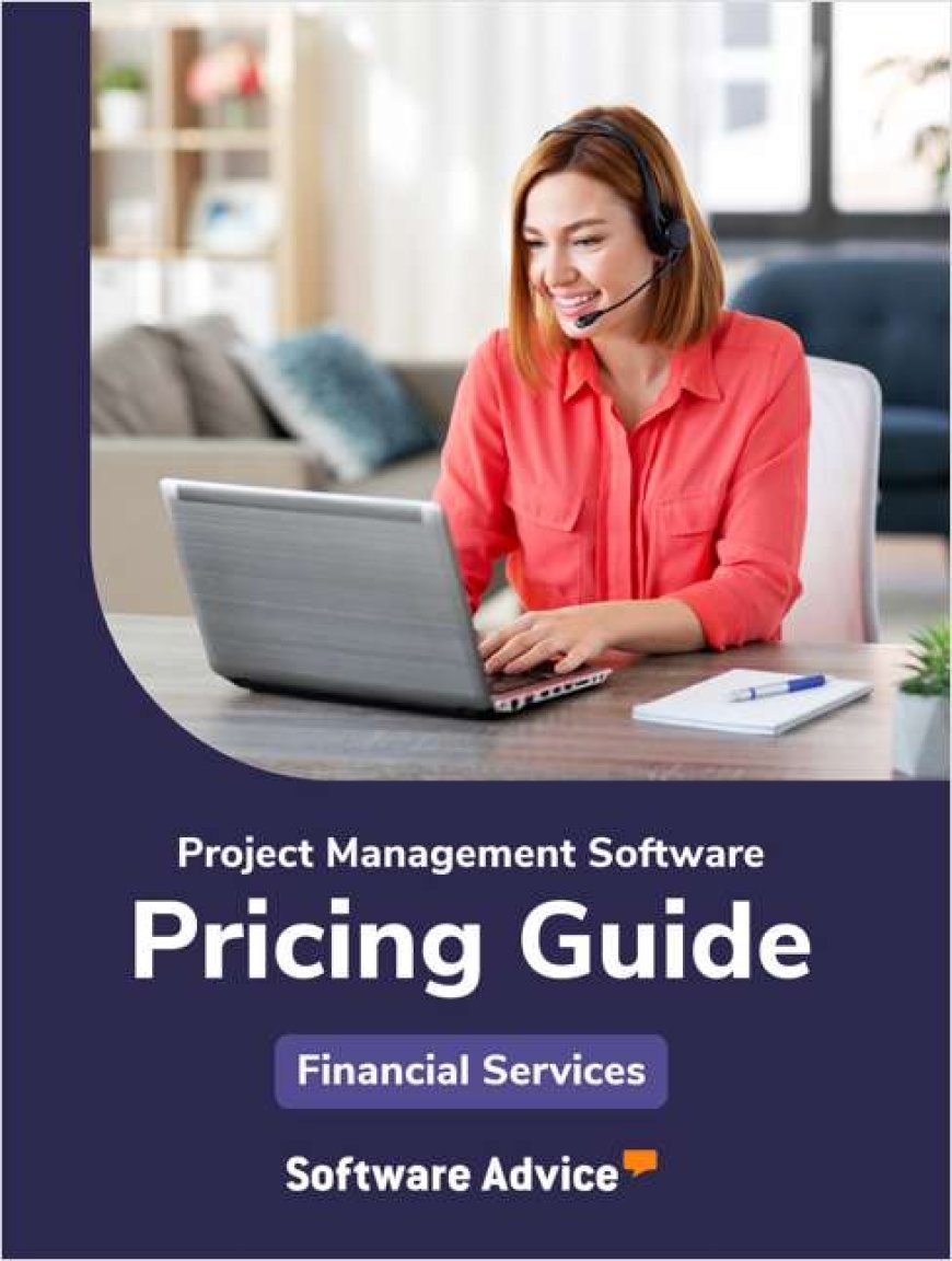 New for 2025: Project Management Software Pricing Guide for Financial Services