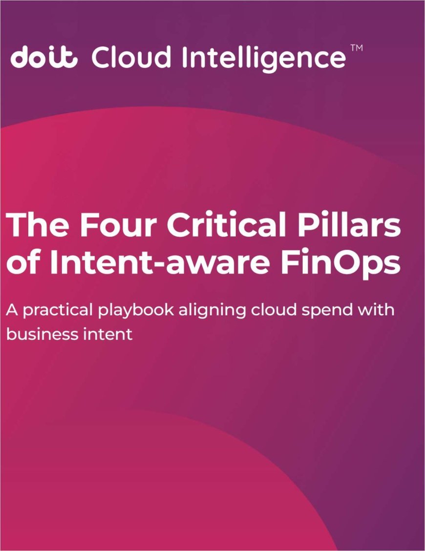 The Four Critical Pillars of Intent-aware FinOps